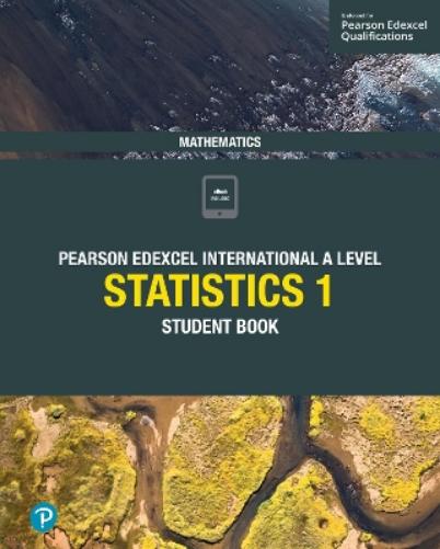 Pearson Edexcel International A Level Mathematics Statistics 1 Student Book