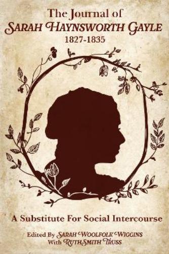 The Journal of Sarah Haynsworth Gayle, 1827-1835