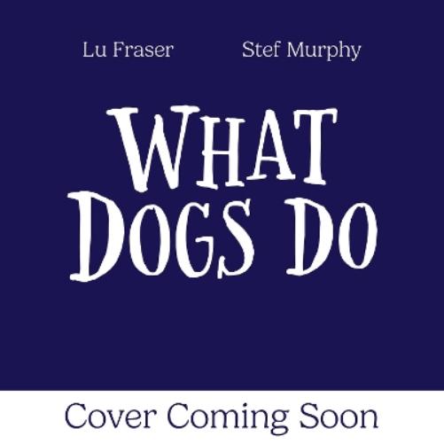 What Dogs Do