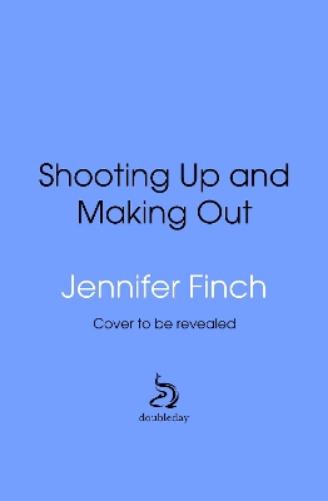 Shooting Up and Making Out
