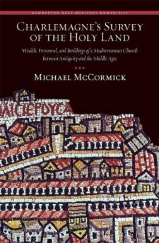 Charlemagne’s Survey of the Holy Land