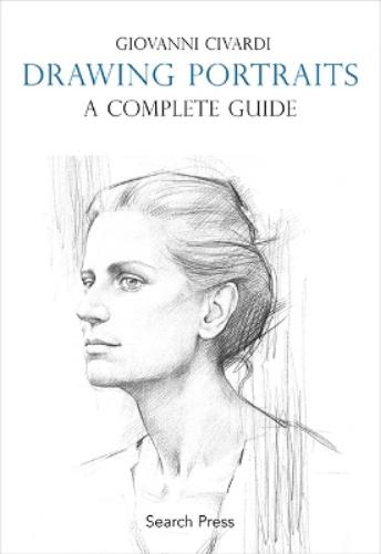 Drawing Portraits: A Complete Guide