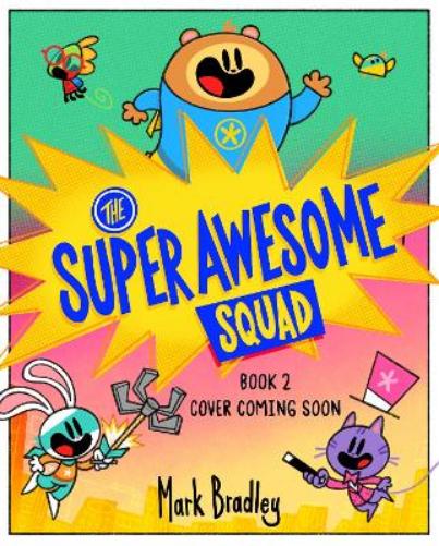 The Super Awesome Squad Book 2