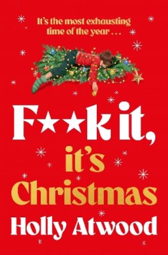 F##k It, It’s Christmas