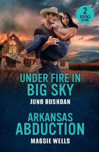 Under Fire In Big Sky / Arkansas Abduction