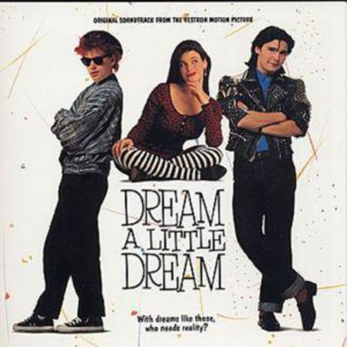 Dream A Little Dream: ORIGINAL SOUNDTRACK FROM THE VESTRON MOTION PICTURE