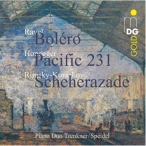 Ravel: Bolero/Honegger: Pacific 231/Rimsky-Korsakov: Scheherazade