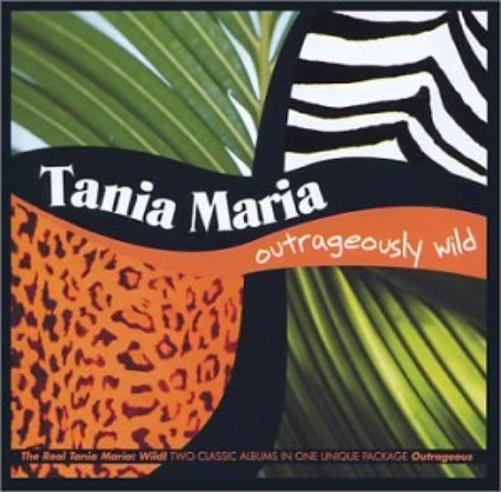 Tania Maria-Outrageous Wild