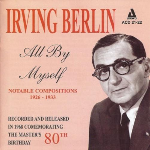All By Myself - The Music Of Irving Berlin
