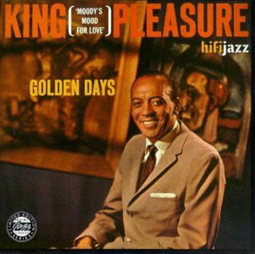 King Pleasure-Golden Days