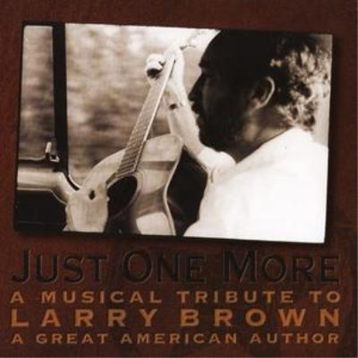 Just One More - A Musical Tribute to Larry Brown