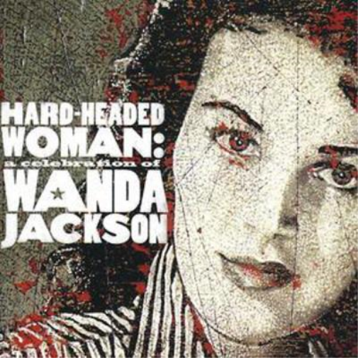Hard Headed Woman: A Celebration of Wanda Jackson
