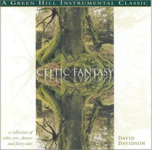 Celtic Fantasy: A Collection of Celtic Airs, Dances and Fairy Tales (Green Hill Instrumental Classic)