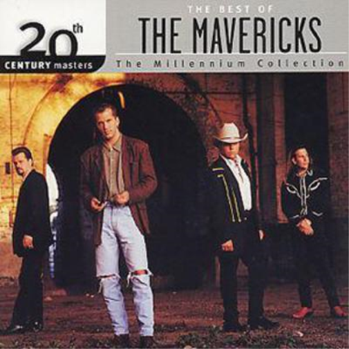 The Best Of The Mavericks: 20Th Century Masters The Millenium Collection