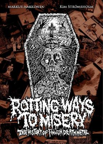 Rotting Ways To Misery: The History Of Finnish Death Metal
