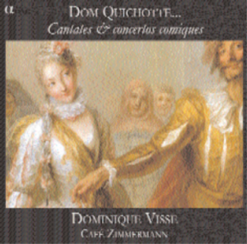 Dom Quichotte: Cantatas and Comic Concertos