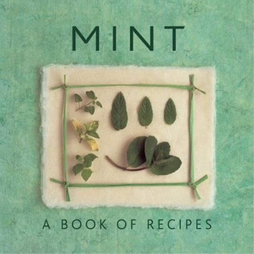 Mint: A Book of Recipes