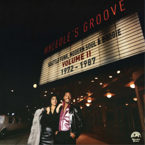 Wheedle's Groove: Seattle Funk, Modern Soul & Boogie 1972-1987 - Volume II