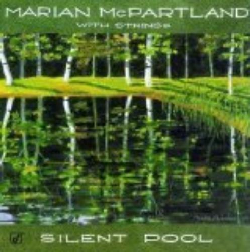 Marian Mcpartland & Strings-Silent Pool
