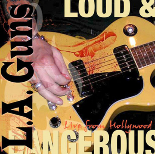 Loud & Dangerous: Live from Hollywood