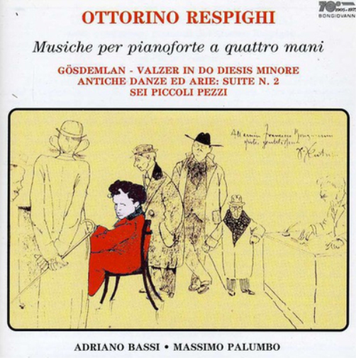 Ottorino Respighi: Musiche Per Pianoforte a Quattro Mani