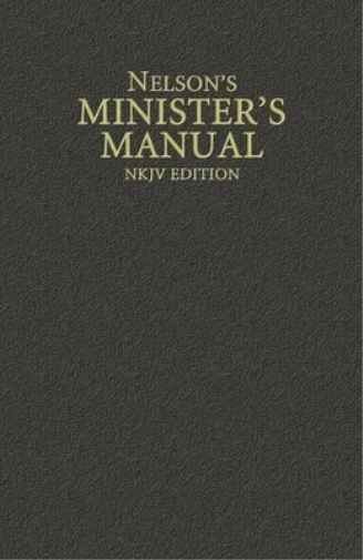 Nelson's Minister's Manual, NKJV Edition