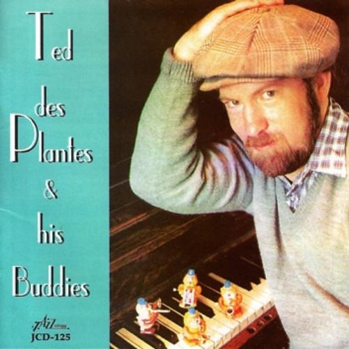 Ted Des Plantes & His Buddies