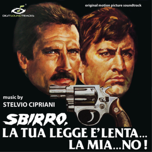 Sbirro, La Tua Legge È Lenta... La Mia... No!