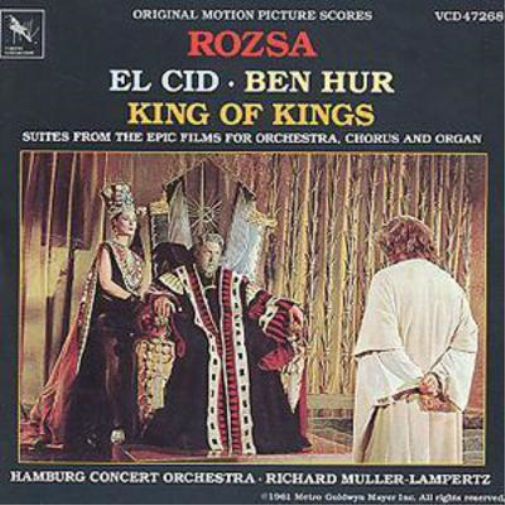 Rozsa: EL CID/BEN HUR/KING OF KINGS; ORIGINAL MOTION PICTURE SCORES