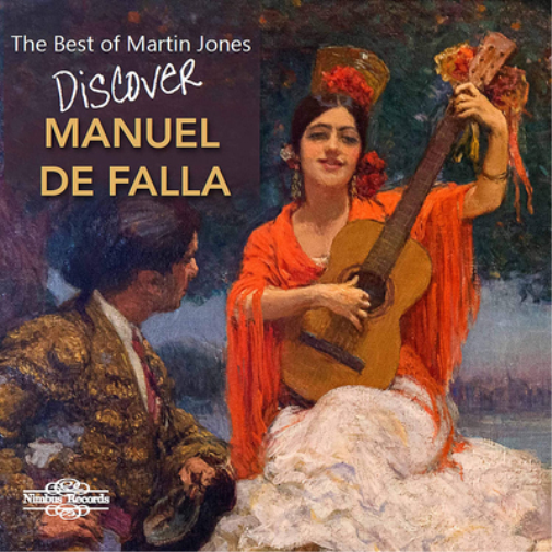 The Best of Martin Jones: Discover Manuel De Falla