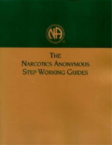 The Narcotics Anonymous Step Working Guides