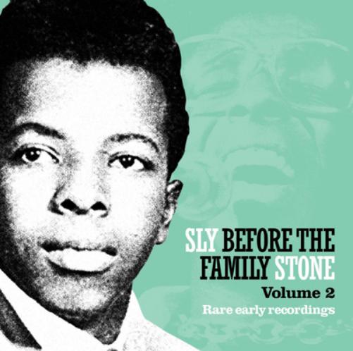 Sly Before the Family Stone: Rare Early Recordings - Volume 2
