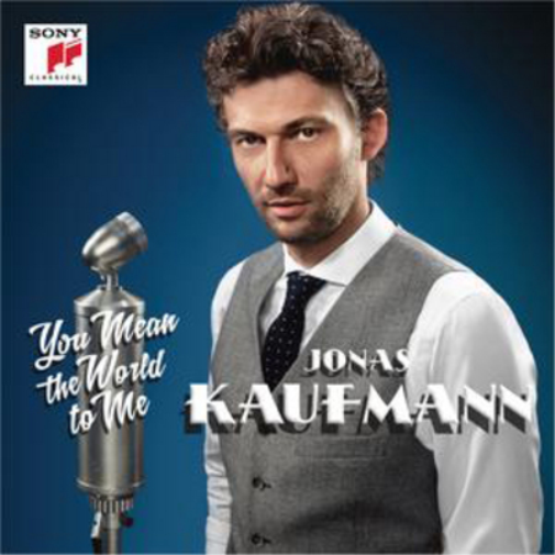 Jonas Kaufmann: You Mean the World to Me