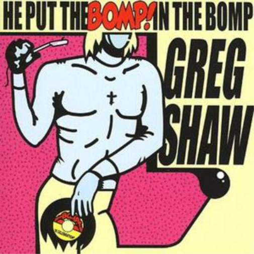 He Put the Bomp! In the Bomp