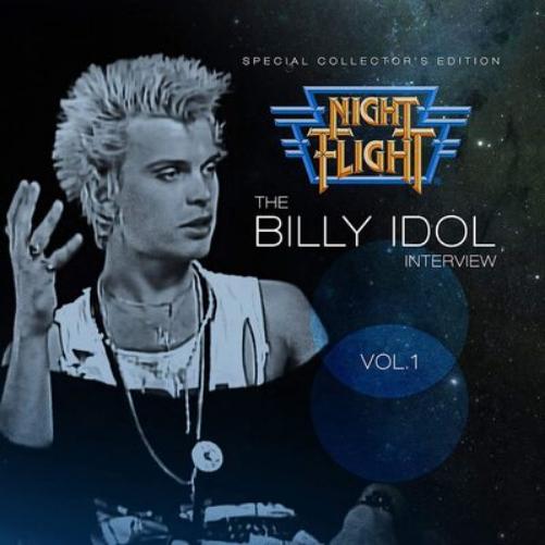 Night Flight: The Billy Idol Interview - Volume 1