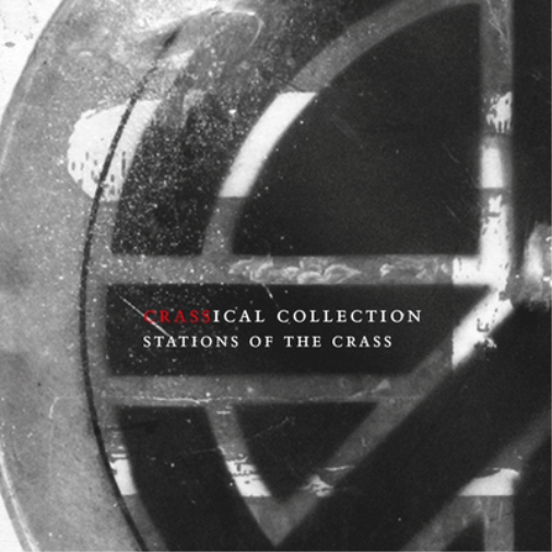 Stations of the Crass (Crassical Collection)