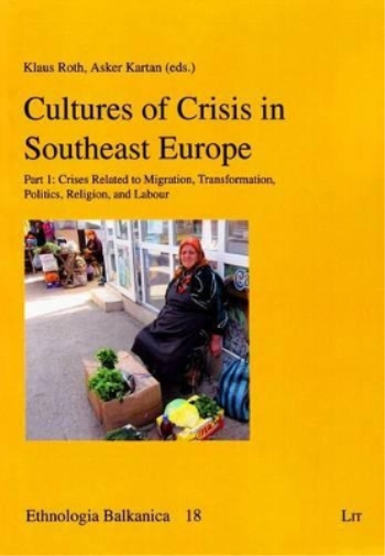 Cultures of Crisis in Southeast Europe