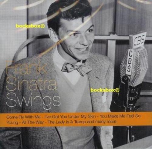 Frank Sinatra Swings - Original Recordings Digitally Remastered ( feat. Come Fly With Me, I've Got You Uner My Skin, You Make Me Feel So Young a.m.m.)