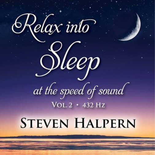 Relax Into Sleep at the Speed of Sound: 432 Hz - Volume 2