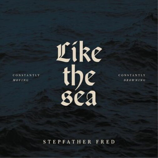 Like the Sea: Constantly Moving, Constantly Drowning