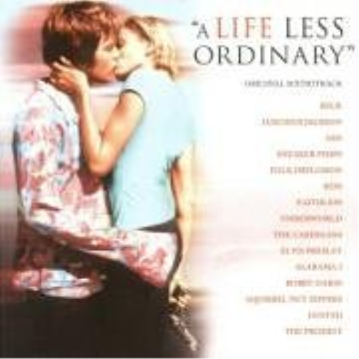 A Life Less Ordinary: ORIGINAL SOUNDTRACK