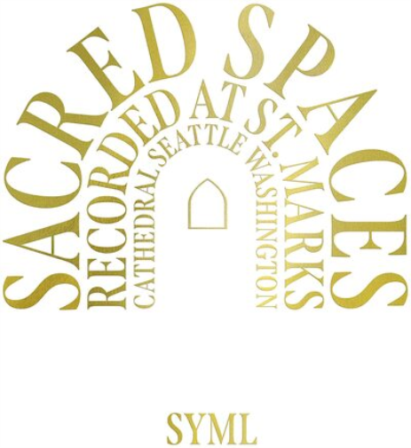 Sacred Spaces: Recorded at St. Marks Cathedral, Seattle, Washington