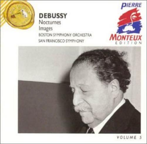 Debussy: Nocturnes, Images - Pierre Monteux Edition Vol. 5