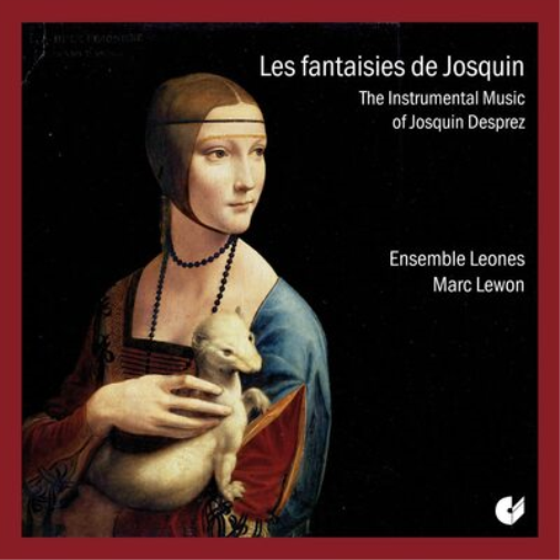 Les Fantaisies De Josquin: The Instrumental Music of Josquin Desprez