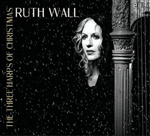 Ruth Wall: The Three Harps of Christmas