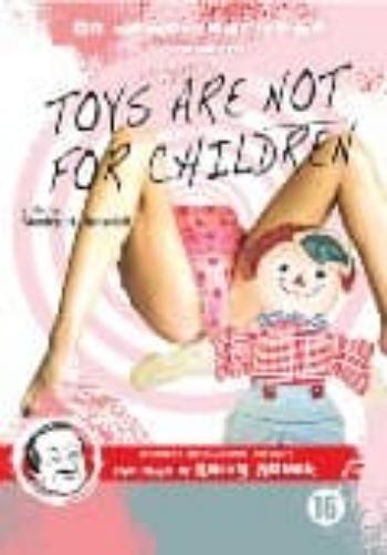 Toys Are Not For Children