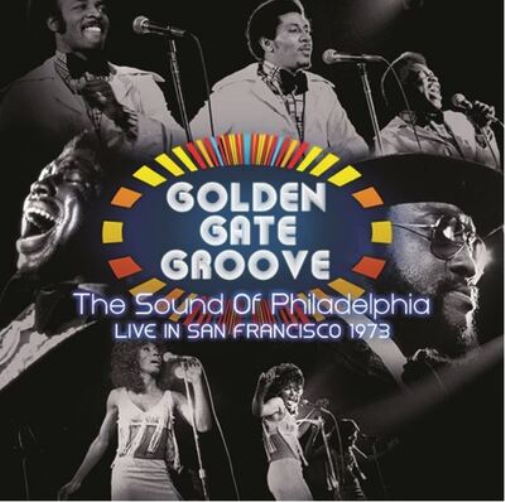 Golden Gate Groove: The Sound of Philadelphia Live in San Francisco 1973 (RSD 2021)