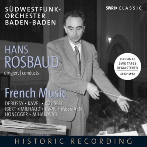 Hans Rosbaud Conducts French Music
