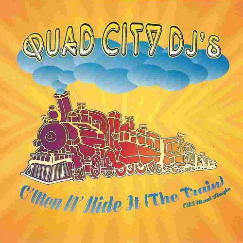 c`mon n`ride it ( the train ) club mix / original mix / railroad mix / instrumental / a cappella