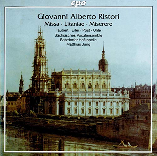Giovanni Alberto Ristori: Missa/Litaniae/Miserere